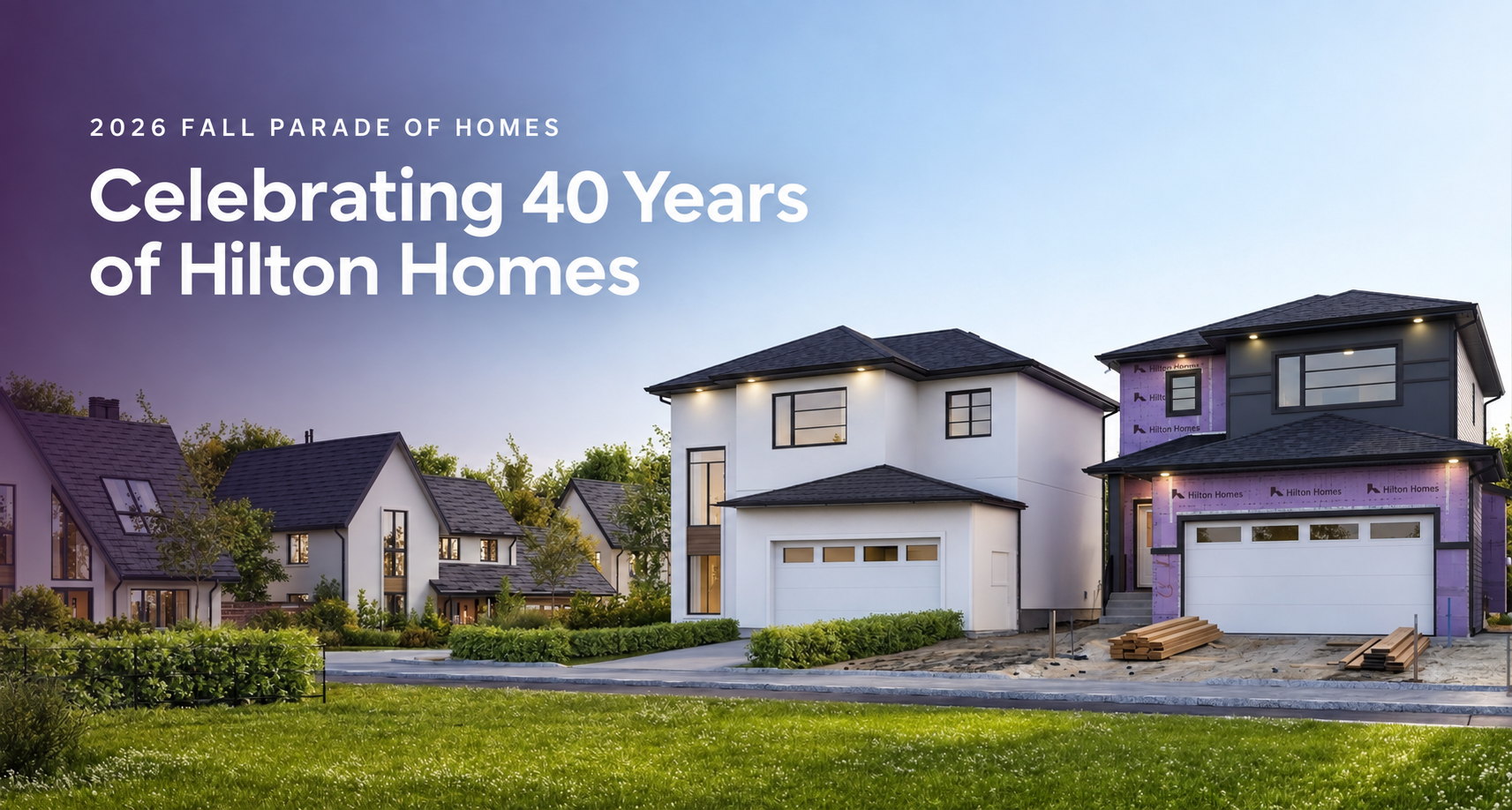 Celebrate 40 Years with Hilton Homes at the Fall Parade of Homes 2026